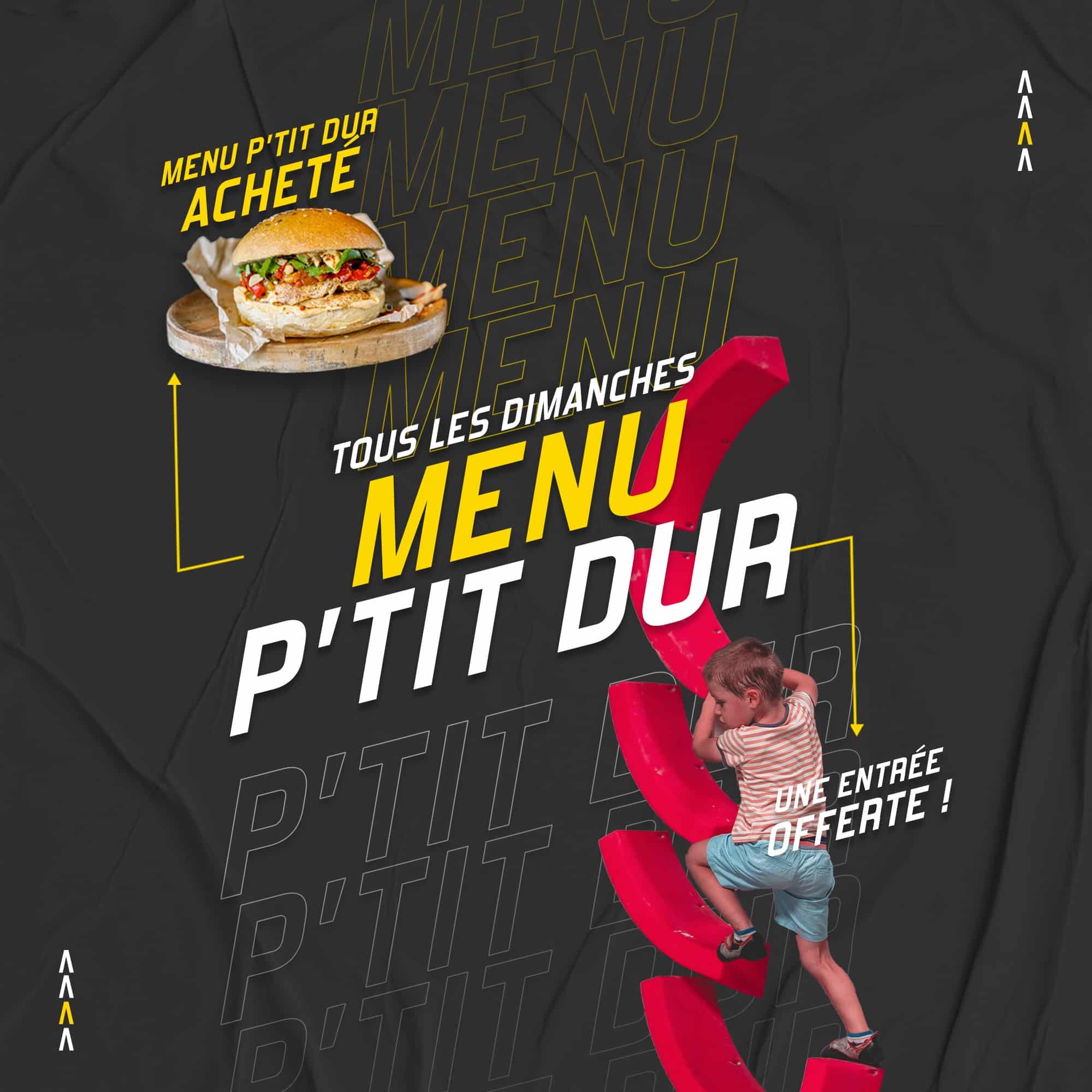 tous les dimanches, 1 MENU P'TIT DUR acheté = 1 entrée escalade offerte